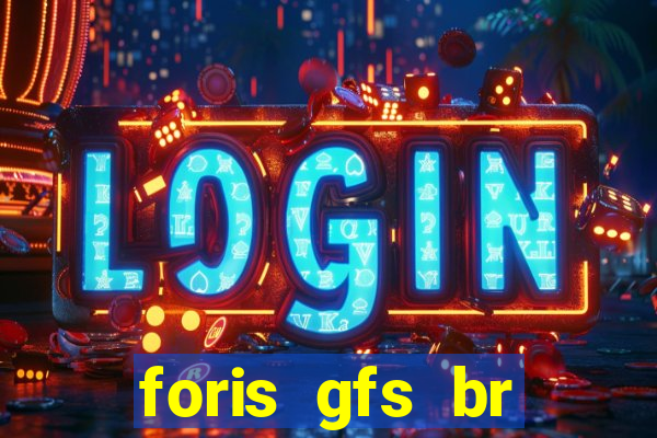 foris gfs br instituicao de pagamento ltda